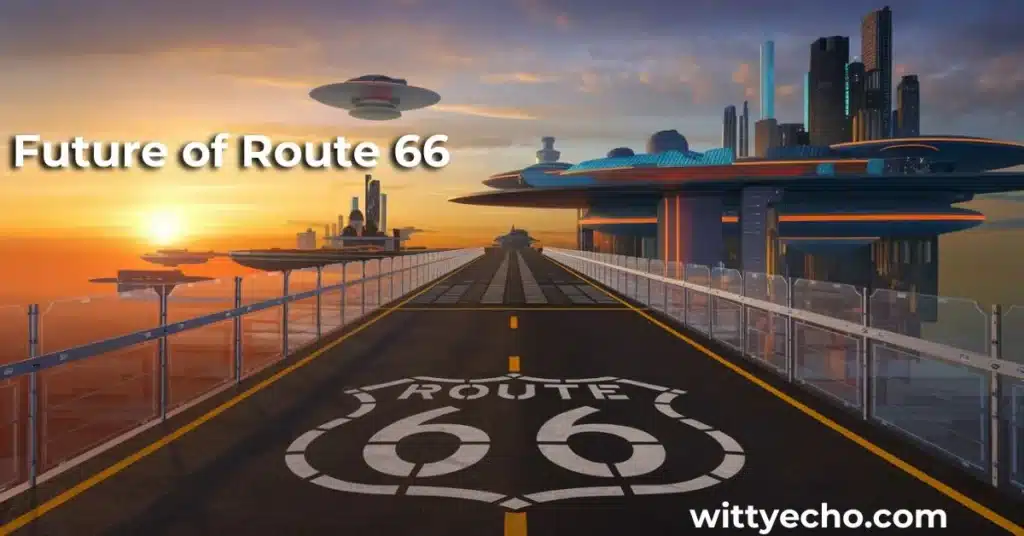 Exploring the Future of Route 66