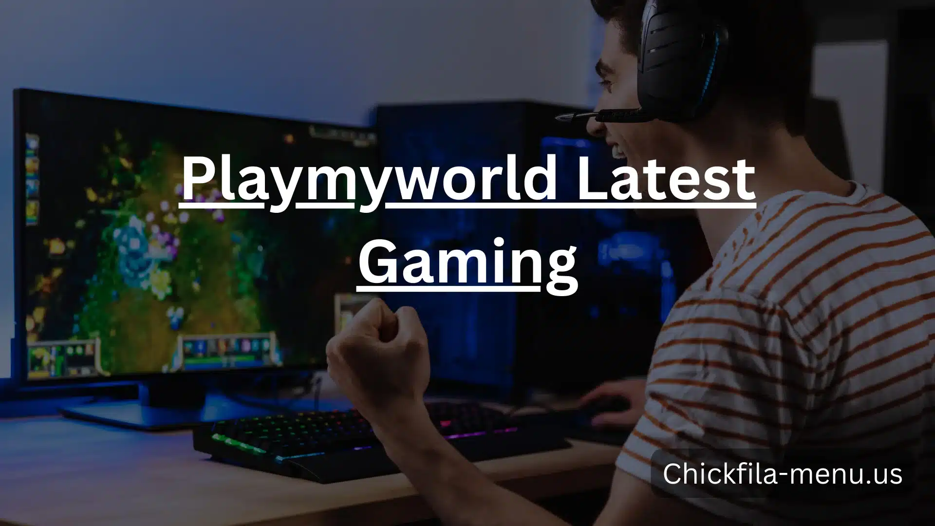 PlayMyWorld Latest Gaming